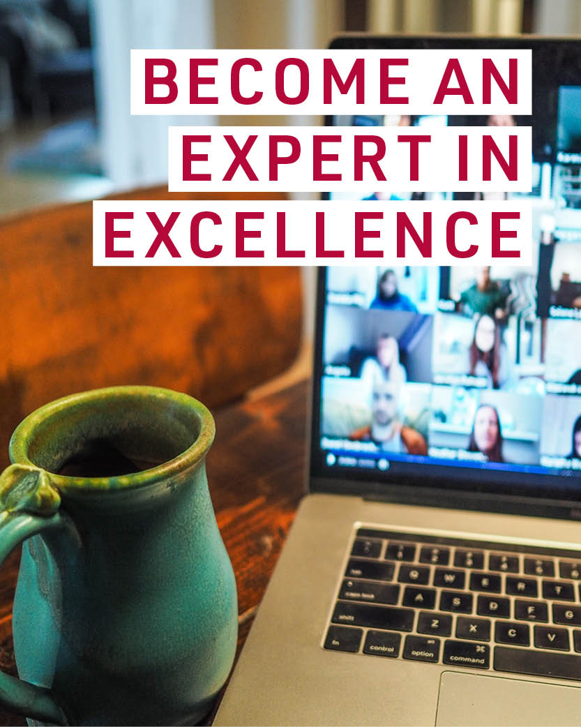 a cup next to a laptop that is used for an online meeting. It has the title Become an expert in excellence